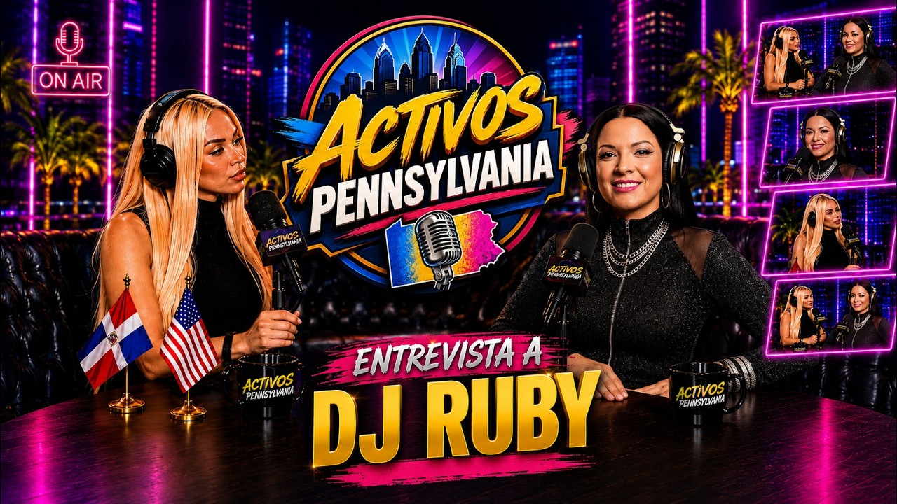 Katherine entrevista a DJ Ruby en Activos Pennsylvania